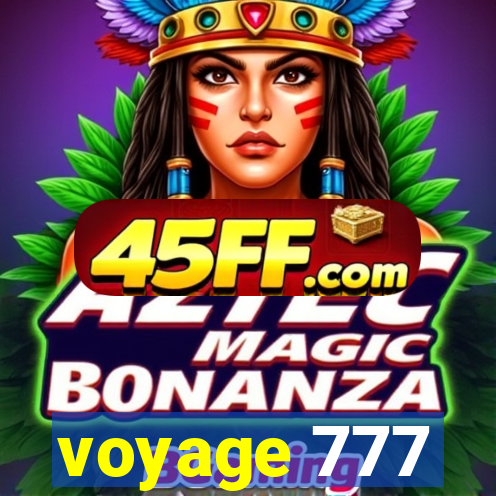 voyage 777